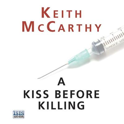 Kiss Before Killing, A - Keith McCarthy, Audio, 9781445073309