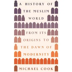 A History of the Muslim World, Sachbücher von Michael A. Cook