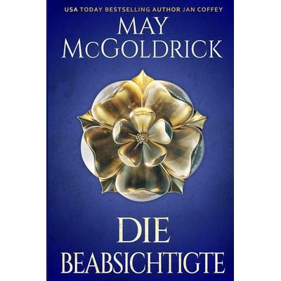 Die Beabsichtigte, Taschenbuch von May McGoldrick,Jan Coffey, Indy pub