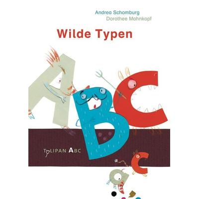 Wilde Typen, Gebundene Ausgabe von Andrea Schomburg, Tulipan, 978-3-86429-313-9
