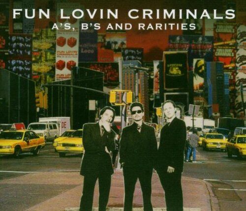 Fun Lovin' Criminals - A-Sides,B-Sides and Rarities - Preis vom 30.09.2026 09:01:18 h
