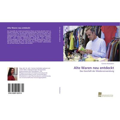 Alte Waren neu entdeckt, Taschenbuch von Carmen Hofstädter, Südwestdeutscher Verlag für Hochschulschriften, 978-3-8381-5237-0