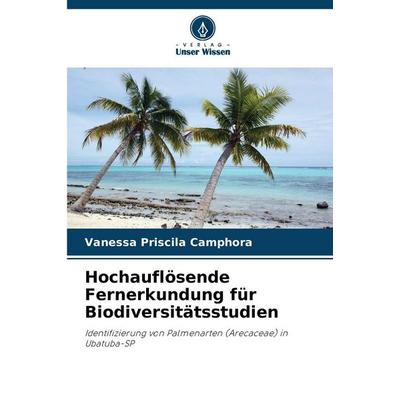 Hochauflösende Fernerkundung für Biodiversitätsstudien -