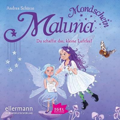 Maluna Mondschein. Du schaffst das, kleine Luftfee! - Andrea Schütze, Audio, 9783731396093
