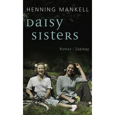 Daisy Sisters, Gebundene Ausgabe von Henning Mankell, Zsolnay, Paul