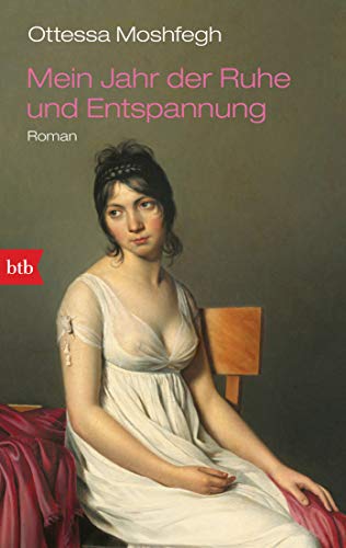 Ottessa Moshfegh - Mein Jahr der Ruhe und Entspannung: Roman - Preis vom 10.10.2026 11:48:34 h