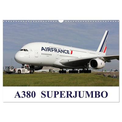 A380 SuperJumbo (Wall Calendar 2027 DIN A3 landscape), CALVENDO 12 Month Wall Calendar