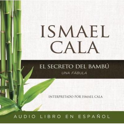 El Secreto del Bambú - Ismael Cala, CD, 9780718078041
