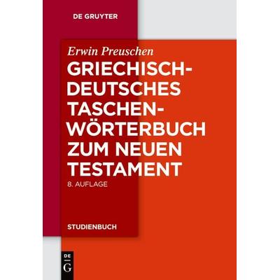 Griechisch-deutsches Taschenwörterbuch zum Neuen Testament, Taschenbuch von Erwin Preuschen, De Gruyter, 978-3-11-015260-9