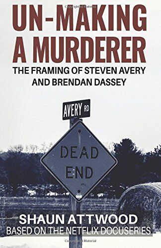 Shaun Attwood - Un-Making a Murderer: The Framing of Steven Avery and Brendan Dassey - Preis vom 09.10.2026 07:28:09 h