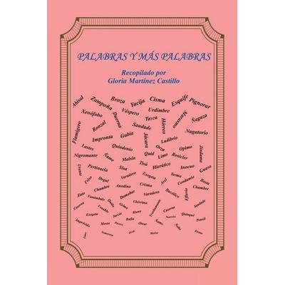 Palabras Y Más Palabras, Taschenbuch von Gloria Martínez Castillo, Xlibris US, 978-1-66984-126-5