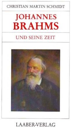 Schmidt, Christian Martin - Große Komponisten und ihre Zeit, 25 Bde., Johannes Brahms und seine Zeit - Preis vom 04.10.2026 03:51:26 h