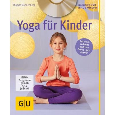 Yoga für Kinder (mit DVD), Taschenbuch von Thomas Bannenberg, Gräfe und Unzer Verlag GmbH, 978-3-8338-2878-2