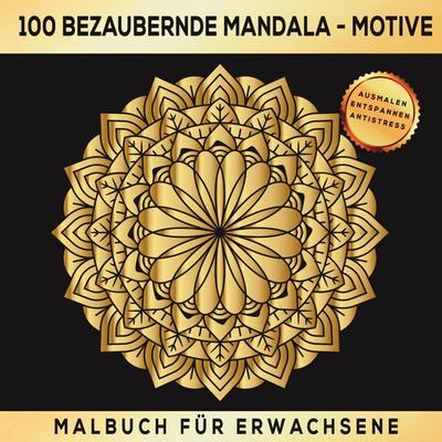 100 bezaubernde Mandala-Motive – Malbuch für Erwachsene, Taschenbuch von Inspirations Lounge, Lucid Page Media, 978-3-691-04201-6