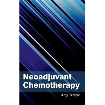 Neoadjuvant Chemotherapy, Gebundene Ausgabe von , ML Books International - IPS, 978-1-63242-285-9