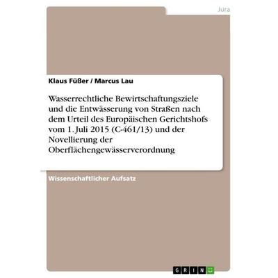 Wasserrechtliche Bewirtschaftungsziele und die Entwässerung von Straßen nach dem Urteil des Europäischen Gerichtshofs vom 1. Juli 2015 (C-461/13) und
