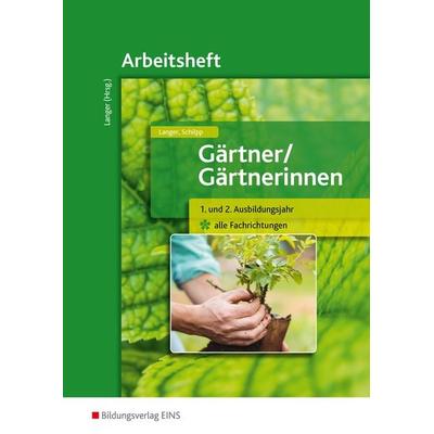 Gärtner / Gärtnerinnen, Taschenbuch von Birgit Langer,Christiane Schilpp, Westermann Berufliche Bildung, 978-3-427-11211-2