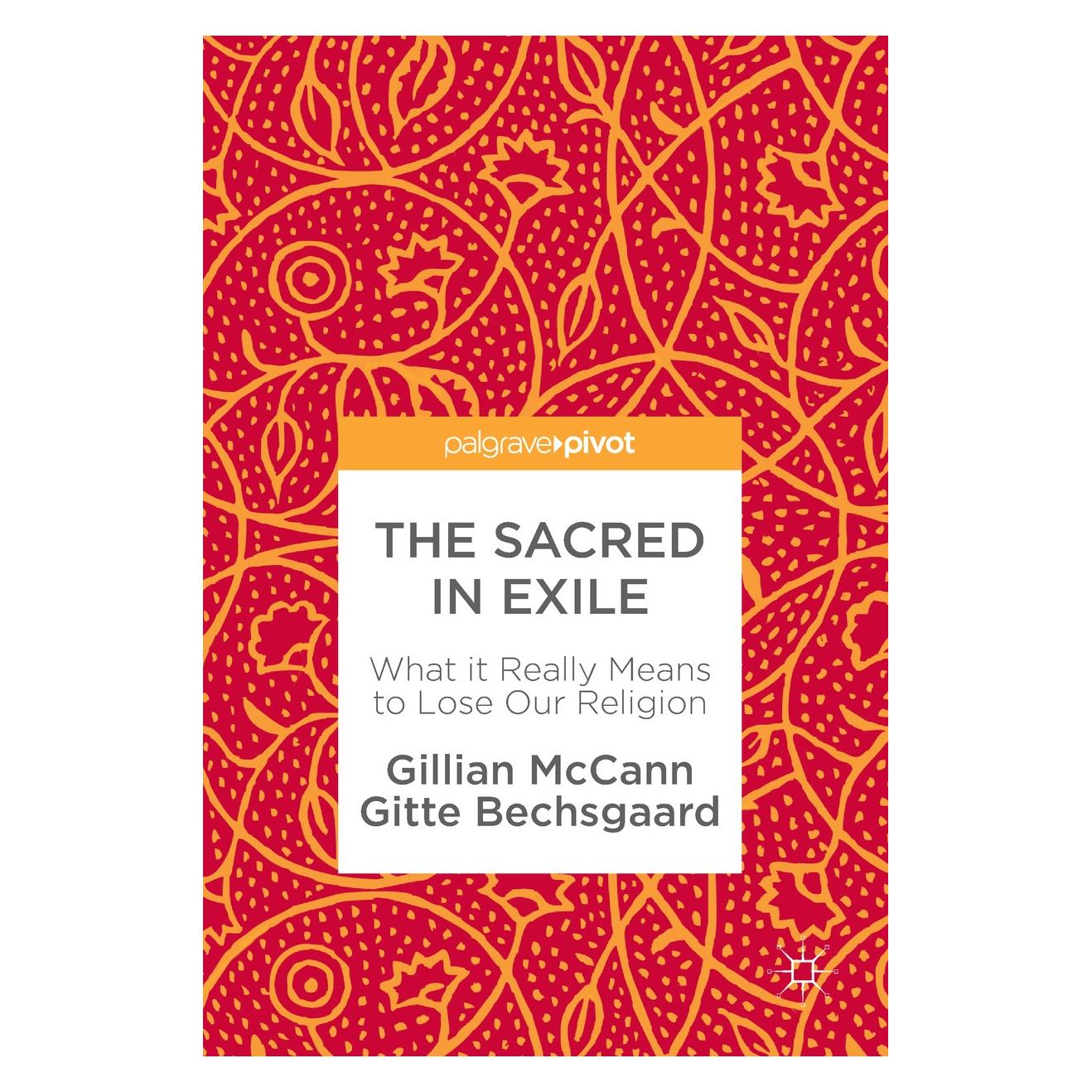 Springer McCann:The Sacred in Exile (Englisch, Hardcover, Gillian McCann, Gitte Bechsgaard) (9783319664989)