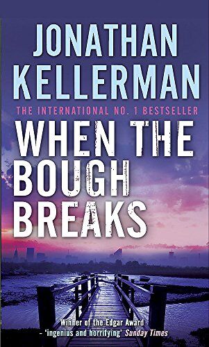 Jonathan Kellerman - When the Bough Breaks (Alex Delaware series, Book 1): A tensely suspenseful psychological crime novel - Preis vom 30.09.2026 09:01:18 h