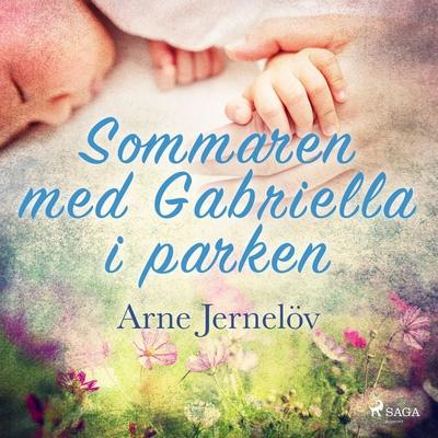 Sommaren med Gabriella i parken - Arne Jernelöv, Audio, 9788711879863