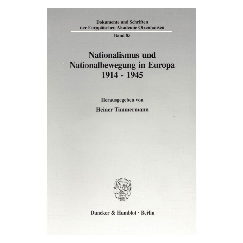 Duncker & Humblot Nationalismus und Nationalbewegung in Europa 1914-1945. (Deutsch, Softcover, Heiner Timmermann) (55340065)