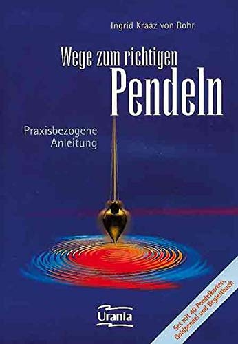Ingrid Kraaz von Rohr - Wege zum richtigen Pendeln. Set: Praxisbezogene Anleitung - Preis vom 30.09.2026 22:30:23 h