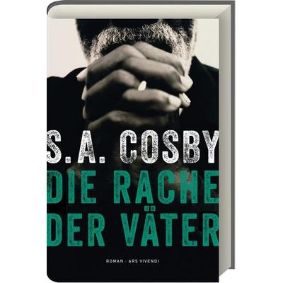 Die Rache der Väter, Gebundene Ausgabe von S. A. Cosby, Ars Vivendi, 978-3-7472-0349-1