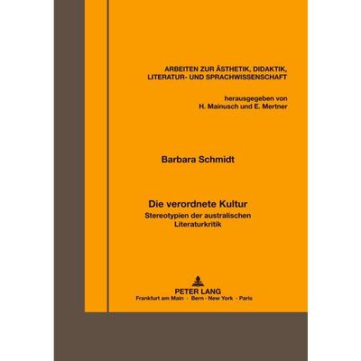 Die verordnete Kultur, Taschenbuch von Barbara Schmidt-Haberkamp,Universität Münster, Peter Lang GmbH, Internationaler Verlag der Wissenschaften,