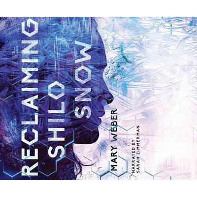Reclaiming Shilo Snow - Mary Weber, CD, 9781520097459