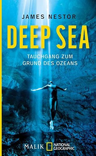 James Nestor - Deep Sea: Tauchgang zum Grund des Ozeans (National Geographic Taschenbuch, Band 40600) - Preis vom 11.10.2026 03:10:56 h