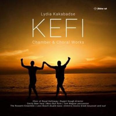 Kefi: Chamber & Choral Works - Choir of Royal Holloway, CD