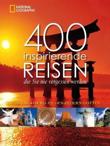 400 inspirierende Reisen, die Sie nie vergessen werden: Von Angkor bis zu den Zedem Gottes: Von Angkor bis zu den Zedern Gottes - Preis vom 09.10.2026 07:28:09 h