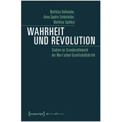 Wahrheit und Revolution, Fachbücher von Matthias Spekker, Anna-Sophie Schönfelder, Matthias Bohlender