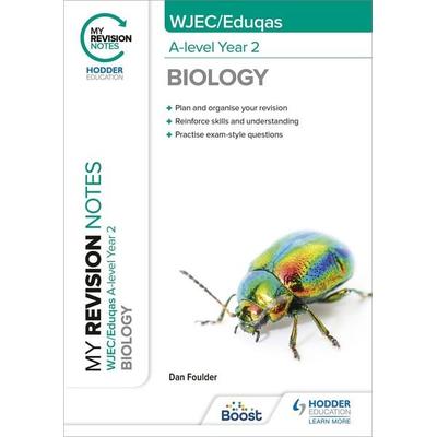 My Revision Notes: WJEC/Eduqas A-Level Year 2 Biology, Taschenbuch von Dan Foulder, Hodder Education, 978-1-398-32724-5