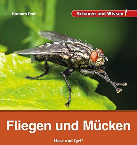 Barbara Rath - Fliegen und Mücken: Schauen und Wissen! - Preis vom 06.10.2026 07:26:00 h