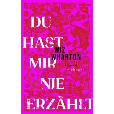 Du hast mir nie erzählt, Gebundene Ausgabe von Wiz Wharton, Eichborn