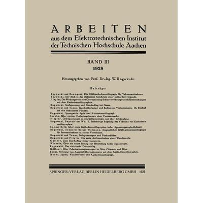 Arbeiten aus dem Elektrotechnischen Institut der Technischen Hochschule Aachen, Taschenbuch von W. Rogowski, Springer Berlin, 978-3-662-39384-0