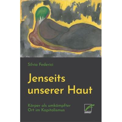 Jenseits unserer Haut, Taschenbuch von Silvia Federici, Unrast Verlag, 978-3-89771-329-1