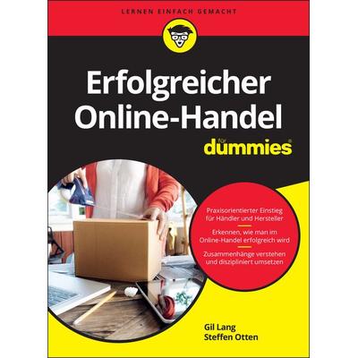 Erfolgreicher Online-Handel für Dummies, Taschenbuch von Gil Lang,Steffen Otten, Wiley-VCH, 978-3-527-71683-8