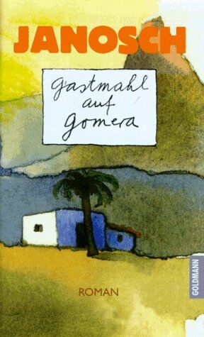 Janosch - Gastmahl auf Gomera: Roman - Preis vom 18.10.2026 19:22:15 h