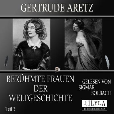 Berühmte Frauen der Weltgeschichte - Teil 3 - Gertrude Aretz, Audio, 9783959898492