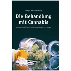 Die Behandlung mit Cannabis, Ratgeber von Franjo Grotenhermen