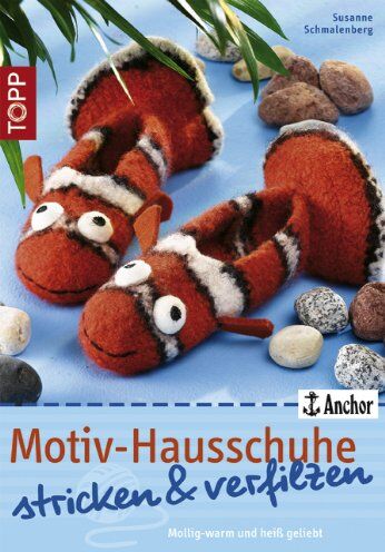 Schmalenberg Susanne - Motiv-Hausschuhe stricken & verfilzen: Mollig-warm und heiß geliebt - Preis vom 05.10.2026 03:47:11 h