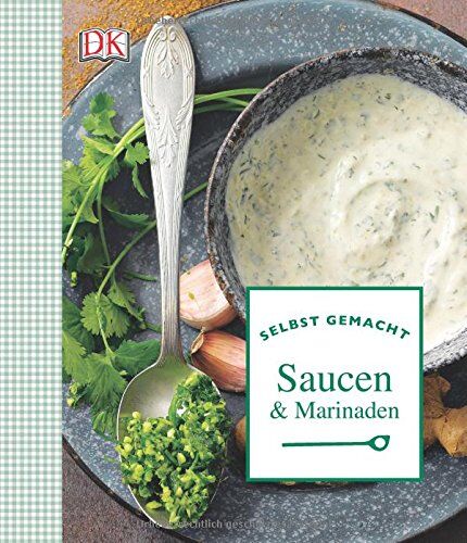 Selbst gemacht: Saucen & Marinaden - Preis vom 09.10.2026 07:28:09 h