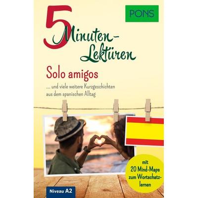PONS 5-Minuten-Lektüren Spanisch A2 - Solo amigos, Taschenbuch von Buch, PONS Langenscheidt GmbH, 978-3-12-562282-1