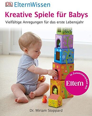 Miriam Stoppard - ElternWissen. Kreative Spiele für Babys: Vielfältige Anregungen für das erste Lebensjahr - Preis vom 30.09.2026 09:01:18 h