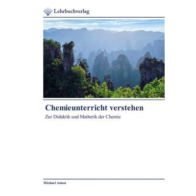 Chemieunterricht verstehen, Taschenbuch von Michael Anton, Lehrbuchverlag, 978-620-2-49037-5