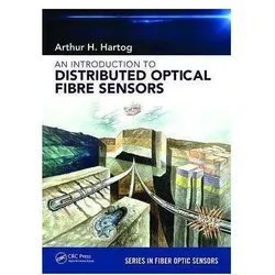 An Introduction to Distributed Optical Fibre Sensors, Sachbücher von Arthur H. Hartog