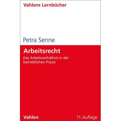 Arbeitsrecht, Taschenbuch von Petra Senne, Vahlen, Franz, 978-3-8006-7280-6