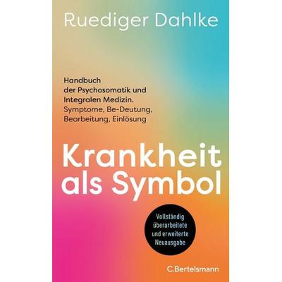 Krankheit als Symbol, Gebundene Ausgabe von Ruediger Dahlke, C.Bertelsmann